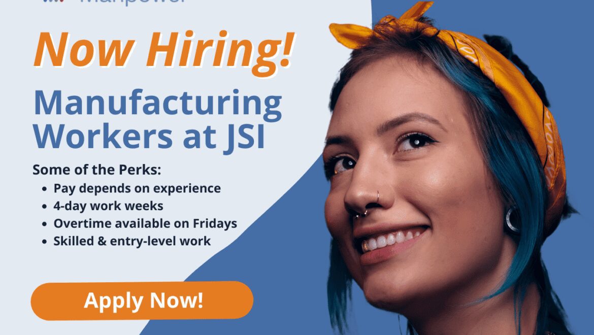 Variety of Manufacturing Jobs at JSI